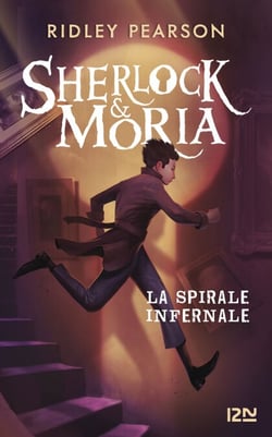 Sherlock &amp; Moria - tome 2 La Spirale infernale