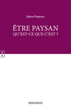 Être paysan - Qu’est-ce que c’est ?