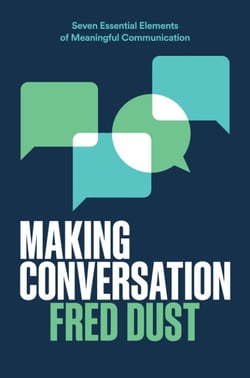 Making Conversation - Seven Essential Elements of Meaningful Communication
