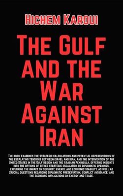 The Gulf and the War Against Iran - The Gulf
