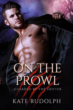 On the Prowl - Guarded by the Shifter, #2