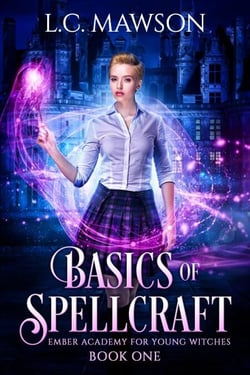 Basics of Spellcraft - Ember Academy for Young Witches, #1