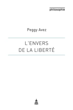 L’envers de la liberté - Une approche historique dialectique