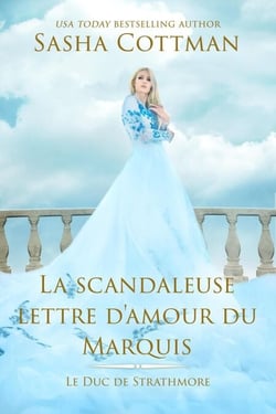 La scandaleuse lettre d'amour du Marquis - Le Duc de Strathmore, #1