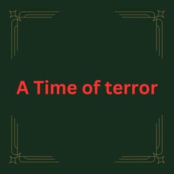 A Time of terror