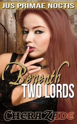 Beneath Two Lords - Jus Primae Noctis, #1