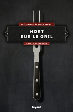 Mort sur le gril - Crimes gourmands tome 6