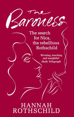 The Baroness - The Search for Nica the Rebellious Rothschild