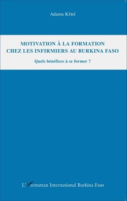 Motivation à la formation chez les infirmiers au Burkina Faso - Quels bénéfices à se former ?