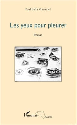 Les yeux pour pleurer - Roman