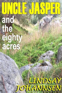 Uncle Jasper and the Eighty Acres - Far From The Urban Sprawl ... tall tales and ripping yarns from The Land Of OZ, #8