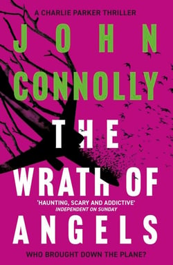 The Wrath of Angels - Private Investigator Charlie Parker hunts evil in the eleventh book in the globally bestselling series