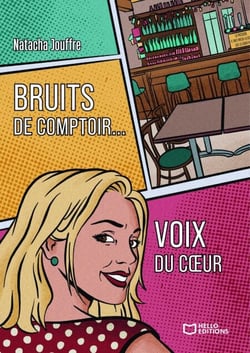 Bruits de comptoir... Voix du coeur