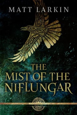 The Mist of the Niflungar - The Ragnarök Prophecy, #2