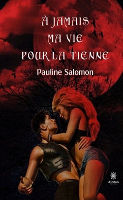À jamais ma vie pour la tienne - Roman