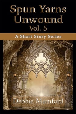 Spun Yarns Unwound Volume 5: A Short Story Series - Spun Yarns Unwound, #5