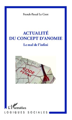 Actualité du concept d'anomie - Le mal de l'infini