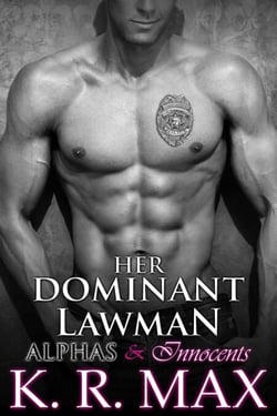 Her Dominant Lawman - Alphas &amp; Innocents