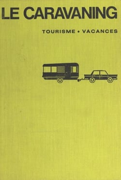 Le caravaning - Tourisme, vacances