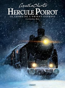 Hercule Poirot - Le Crime de l'Orient Express - Le Crime de l'Orient Express