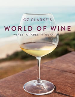 Oz Clarke's World of Wine - Wines Grapes Vineyards