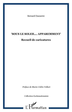 "Sous le soleil... apparemment" - Recueil de caricatures