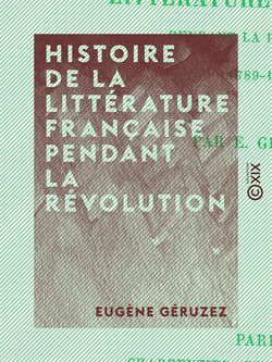 Histoire de la littérature française pendant la Révolution - 1789-1800