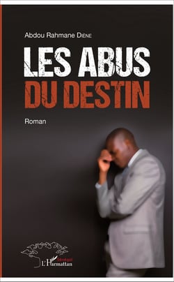 Les abus du destin - Roman