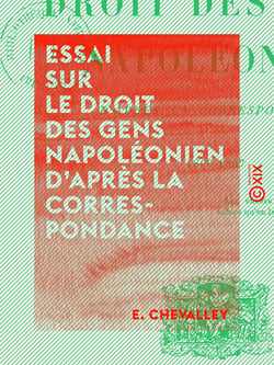 Essai sur le droit des gens napoléonien d'après la correspondance