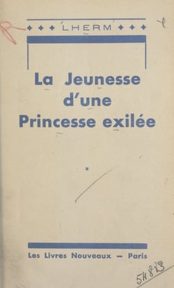 La jeunesse d'une princesse exilée