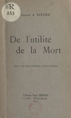 De l'utilité de la mort - Essai de philosophie scientifique