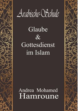Arabische Schule - Glaube &amp; Gottesdienst im Islam
