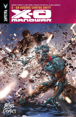 X-O Manowar - Tome 5 - En guerre contre Unity