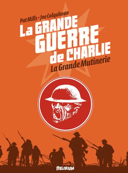 la Grande Guerre de Charlie - Tome 7 - La Grande Mutinerie