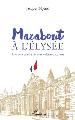 Marabout à l'Elysée - Suivi de prescriptions pour le désenvoûtement