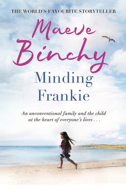 Minding Frankie - The No.1 bestselling uplifting novel of unusual families, community and kindness