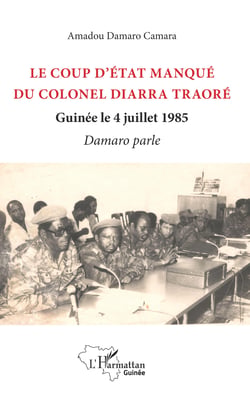 Le coup d'état manqué du colonel Diarra Traoré - Guinée le 4 juillet 1985 - Damaro parle