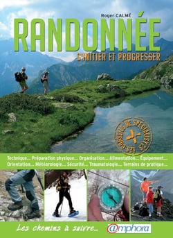 Randonnée - S'initier et progresser - Les chemins à suivre...