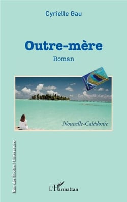 Outre-mère. Roman