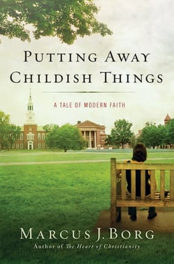 Putting Away Childish Things - A Tale of Modern Faith