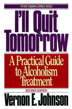 I'll Quit Tomorrow - A Practical Guide to Alcoholism Treatmen