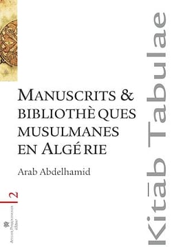 Manuscrits et bibliothèques Musulmanes en Algérie