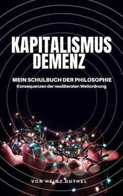Mein Schulbuch der Philosophie DAVID HUME, KEYNES - KAPITALISMUS DEMENZ