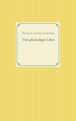 Vom glückseligen Leben