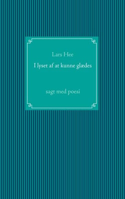 I lyset af at kunne glædes - sagt med poesi