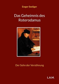 Das Geheimnis des Roterodamus - Der Sohn der Versöhnung