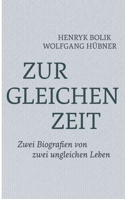Zur gleichen Zeit - Zwei Biografien von zwei ungleichen Leben