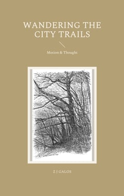 Wandering the City Trails - Motion &amp; Thought