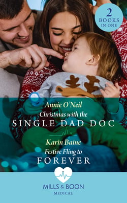 Christmas With The Single Dad Doc / Festive Fling To Forever - Christmas with the Single Dad Doc (Carey Cove Midwives) / Festive Fling to Forever (Carey Cove Midwives)