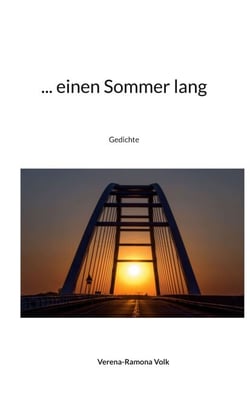... einen Sommer lang - Gedichte
